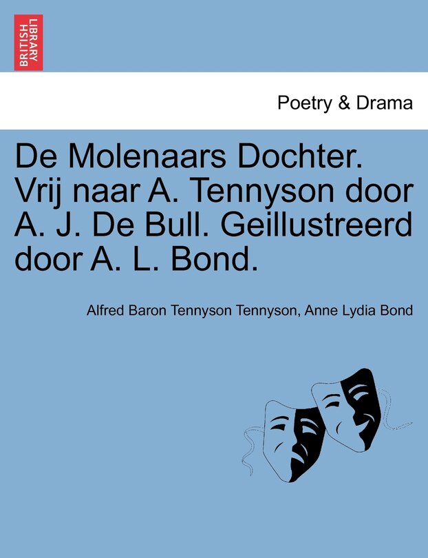 Couverture_De Molenaars Dochter. Vrij Naar A. Tennyson Door A. J. De Bull. Geillustreerd Door A. L. Bond.