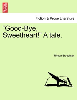 Front cover_Good-bye, Sweetheart! A Tale.