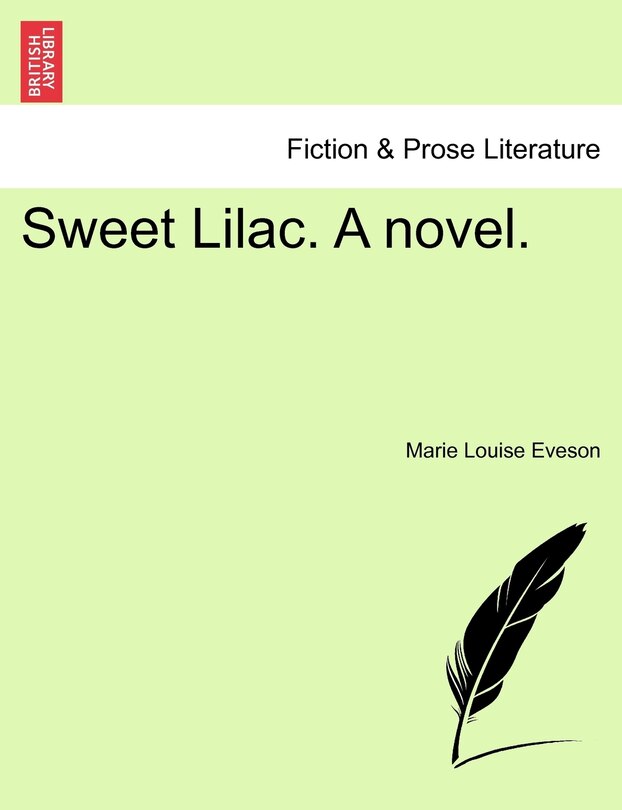 Sweet Lilac. A Novel.