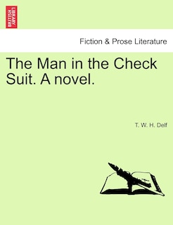 Front cover_The Man In The Check Suit. A Novel.