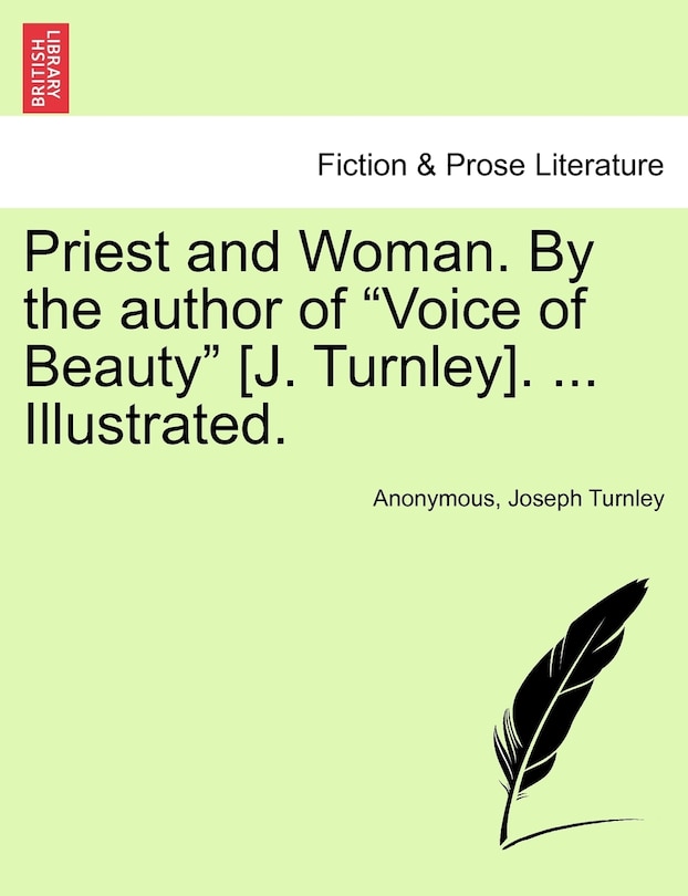 Front cover_Priest And Woman. By The Author Of voice Of Beauty [j. Turnley]. ... Illustrated.