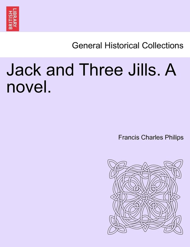 Couverture_Jack And Three Jills. A Novel.