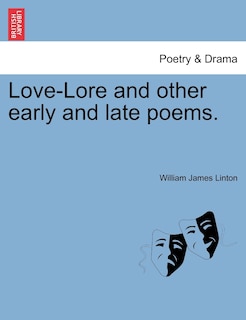 Front cover_Love-lore And Other Early And Late Poems.