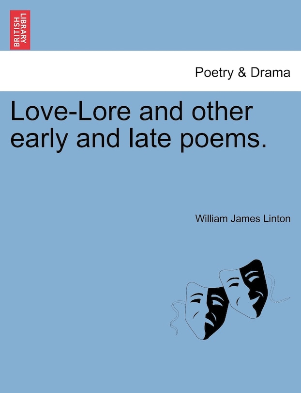 Front cover_Love-lore And Other Early And Late Poems.