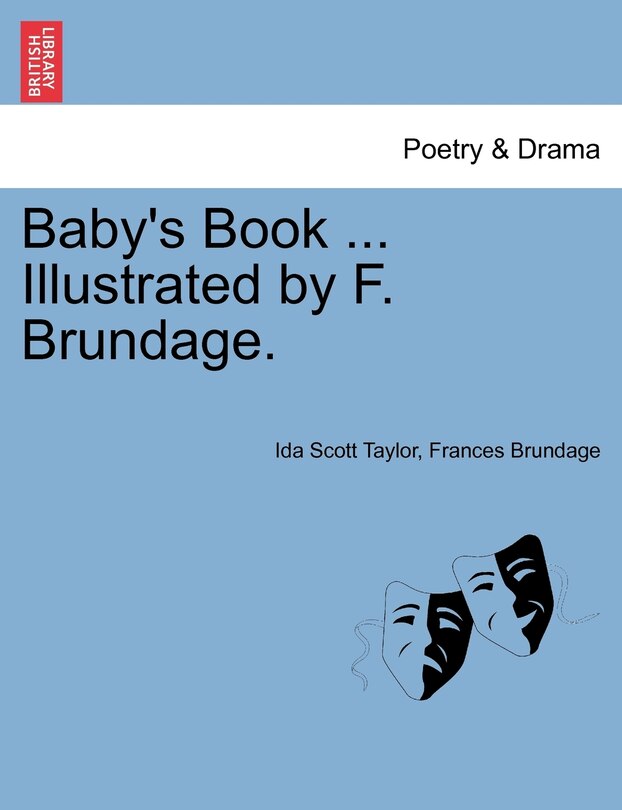 Front cover_Baby's Book ... Illustrated By F. Brundage.