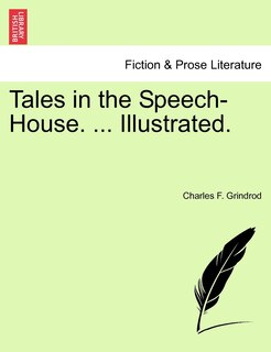 Front cover_Tales In The Speech-house. ... Illustrated.