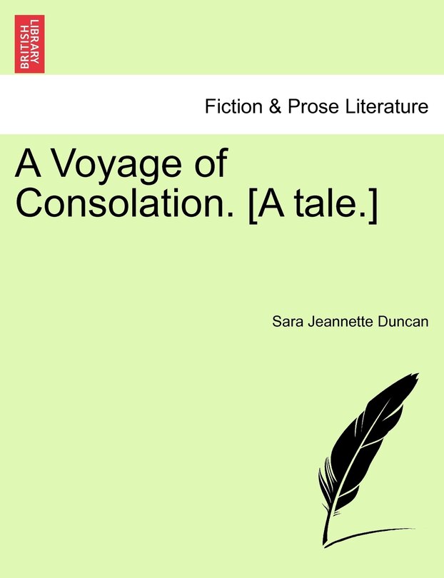 Front cover_A Voyage Of Consolation. [a Tale.]