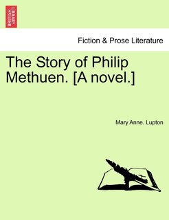 Front cover_The Story Of Philip Methuen. [a Novel.]