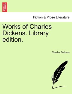 Front cover_Works Of Charles Dickens. Library Edition.