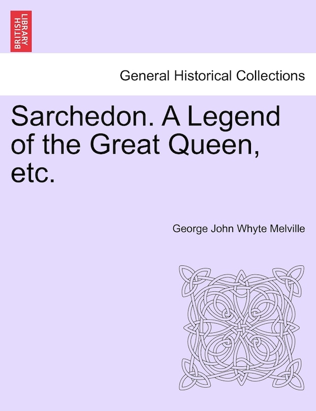 Front cover_Sarchedon. A Legend Of The Great Queen, Etc.