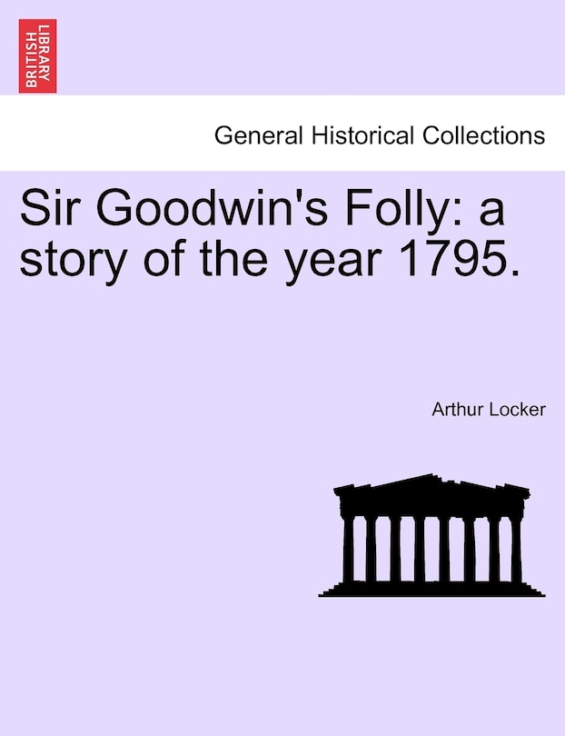 Front cover_Sir Goodwin's Folly