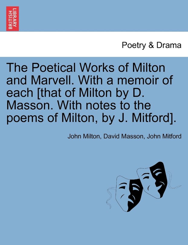 Front cover_The Poetical Works Of Milton And Marvell. With A Memoir Of Each [that Of Milton By D. Masson. With Notes To The Poems Of Milton, By J. Mitford].