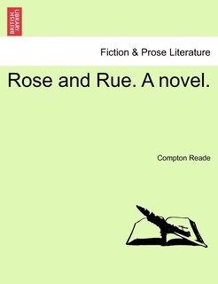 Front cover_Rose And Rue. A Novel.