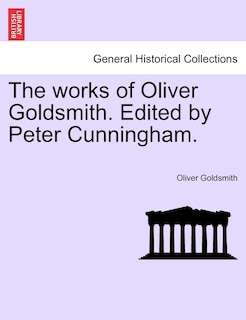 Couverture_The Works Of Oliver Goldsmith. Edited By Peter Cunningham. Vol. Ii.