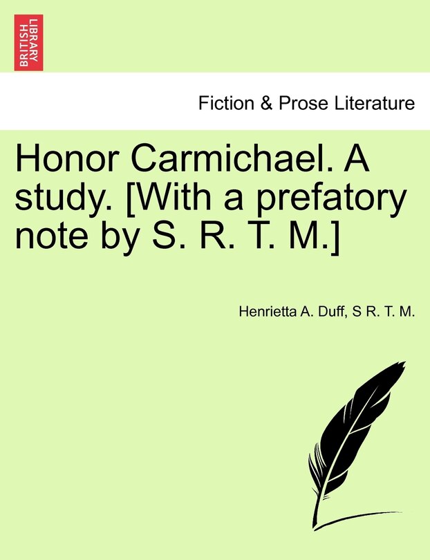 Front cover_Honor Carmichael. A Study. [with A Prefatory Note By S. R. T. M.]