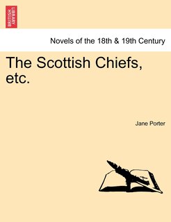 The Scottish Chiefs, Etc.