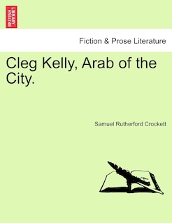 Front cover_Cleg Kelly, Arab Of The City.