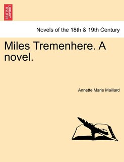 Front cover_Miles Tremenhere. A Novel.