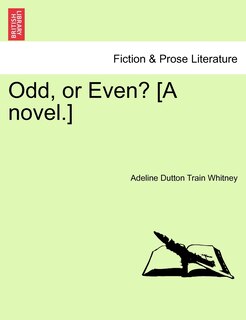 Front cover_Odd, Or Even? [a Novel.]