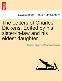 Front cover_The Letters Of Charles Dickens. Edited By His Sister-in-law And His Eldest Daughter.