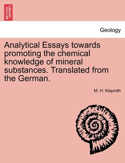 Front cover_Analytical Essays Towards Promoting The Chemical Knowledge Of Mineral Substances. Translated From The German.