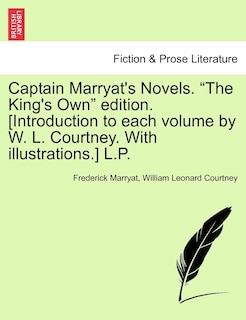 Front cover_Captain Marryat's Novels. the King's Own Edition. [introduction To Each Volume By W. L. Courtney. With Illustrations.] L.p.