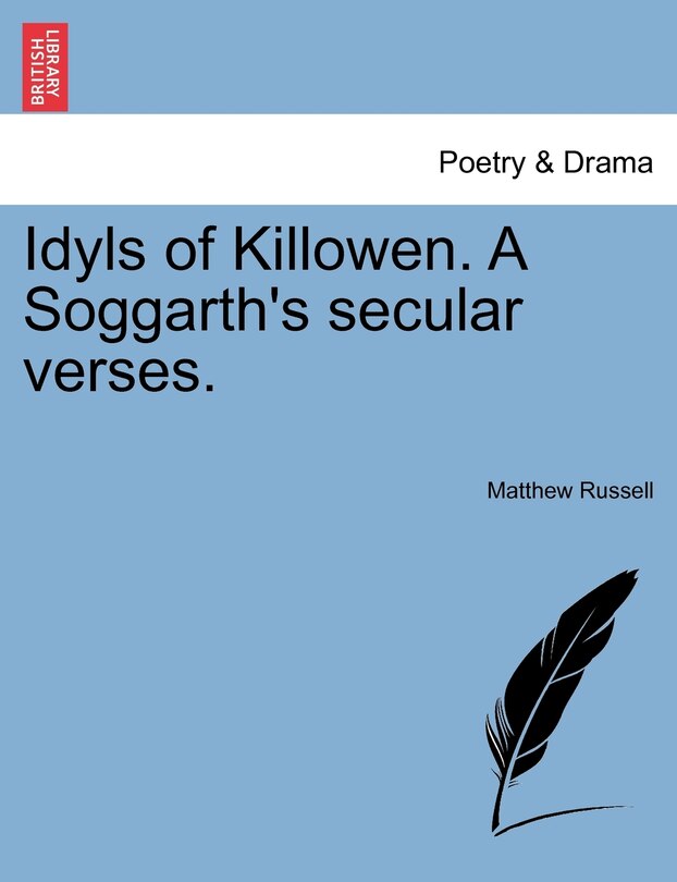 Front cover_Idyls Of Killowen. A Soggarth's Secular Verses.