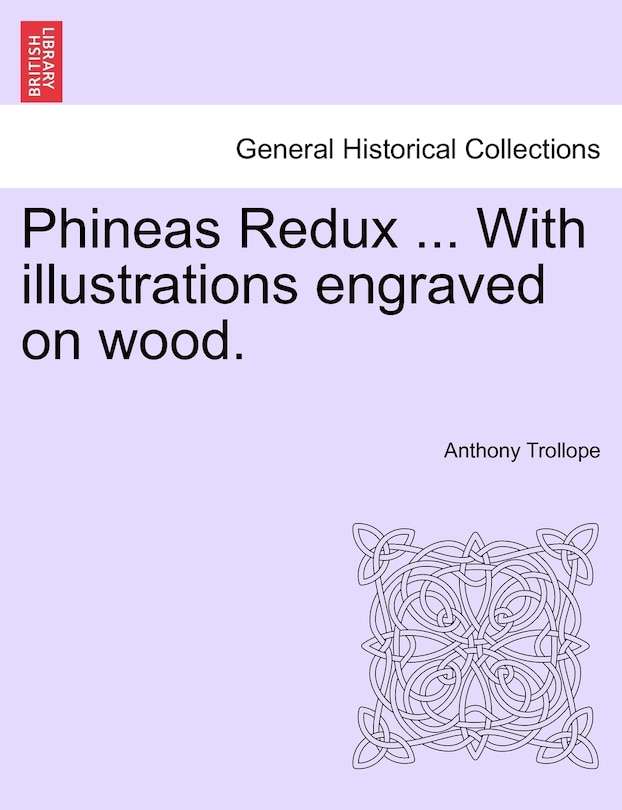 Couverture_Phineas Redux ... With Illustrations Engraved On Wood.
