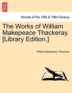 Front cover_The Works Of William Makepeace Thackeray. [library Edition.]