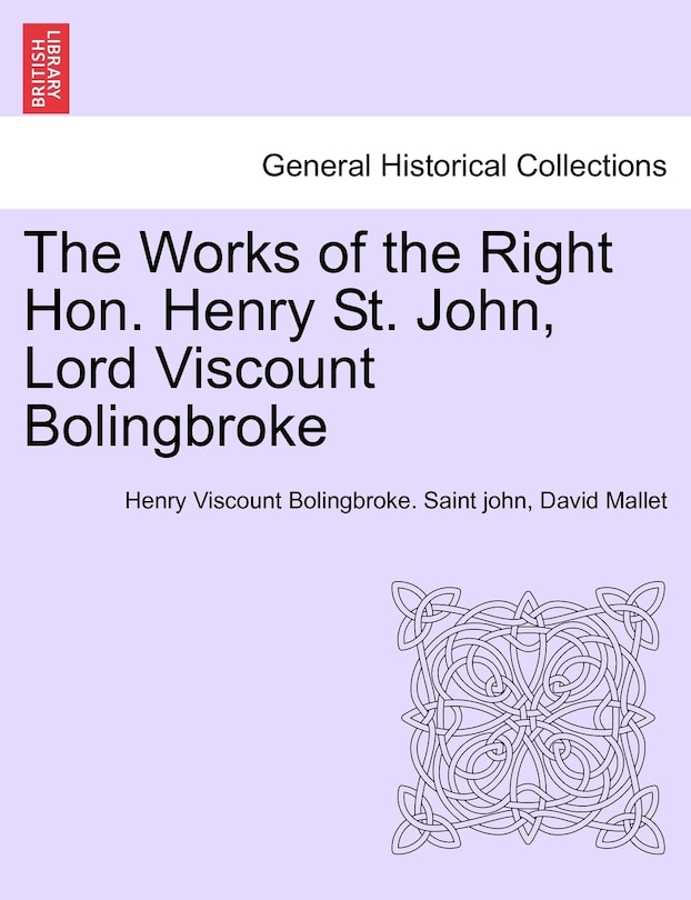 Front cover_The Works of the Right Hon. Henry St. John, Lord Viscount Bolingbroke. VOL. III