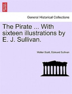 Front cover_The Pirate ... With Sixteen Illustrations By E. J. Sullivan.