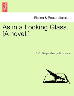 Couverture_As In A Looking Glass. [a Novel.]