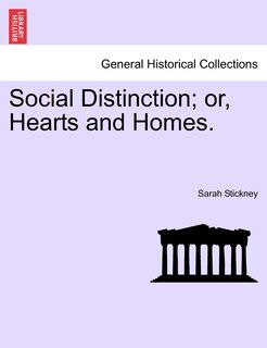 Front cover_Social Distinction; Or, Hearts And Homes.