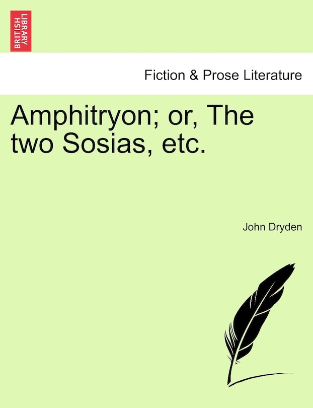 Front cover_Amphitryon; Or, The Two Sosias, Etc.