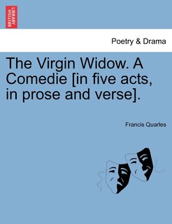 Front cover_The Virgin Widow. A Comedie [in Five Acts, In Prose And Verse].