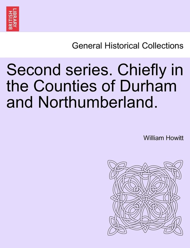 Couverture_Second Series. Chiefly In The Counties Of Durham And Northumberland.