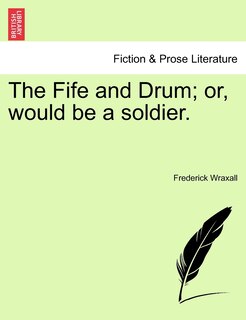 Couverture_The Fife And Drum; Or, Would Be A Soldier.