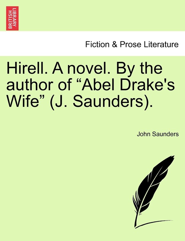 Front cover_Hirell. A Novel. By The Author Of abel Drake's Wife (j. Saunders).