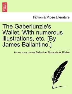 Couverture_The Gaberlunzie's Wallet. With Numerous Illustrations, Etc. [by James Ballantino.]