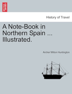 Front cover_A Note-book In Northern Spain ... Illustrated.