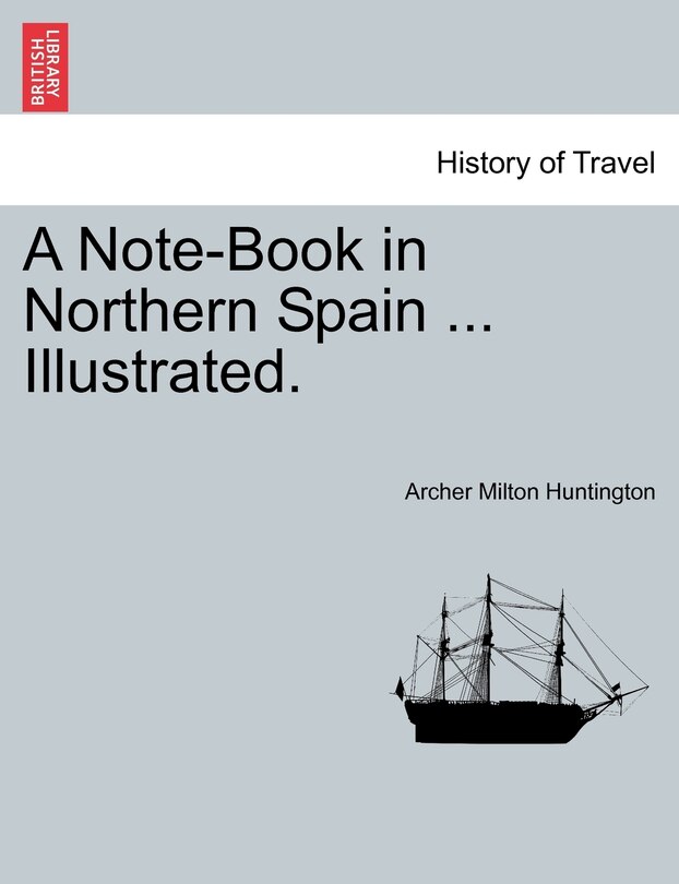 Front cover_A Note-book In Northern Spain ... Illustrated.