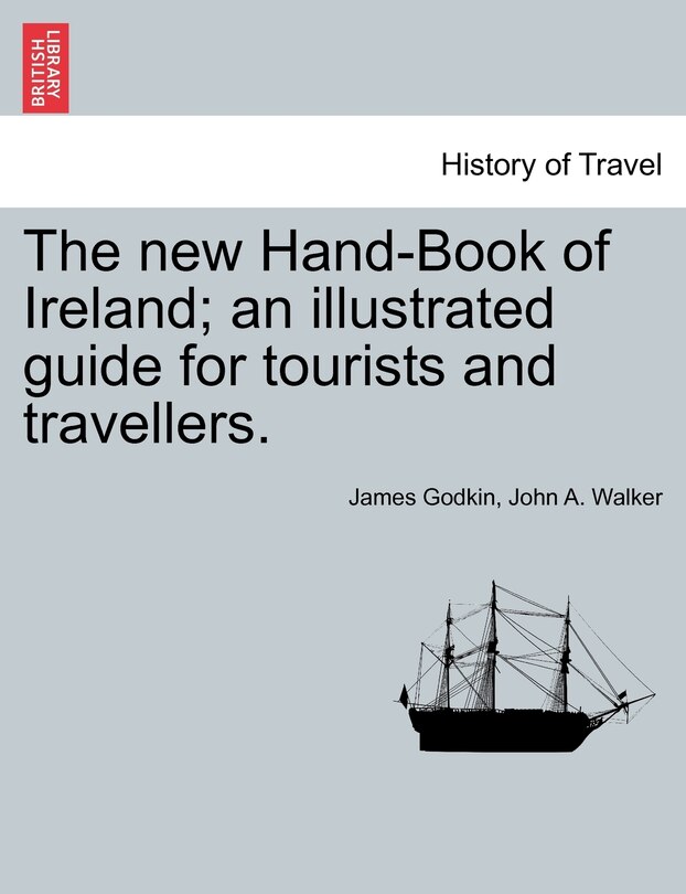 Front cover_The New Hand-book Of Ireland; An Illustrated Guide For Tourists And Travellers.