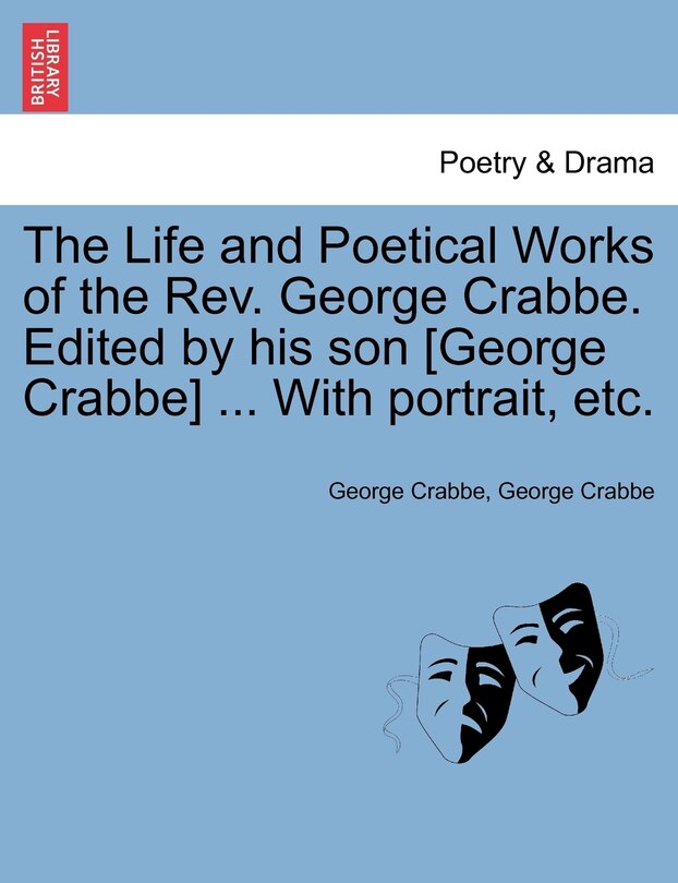 Couverture_The Life And Poetical Works Of The Rev. George Crabbe. Edited By His Son [george Crabbe] ... With Portrait, Etc.