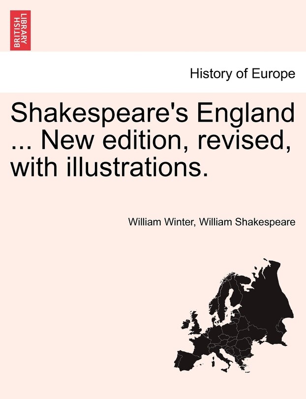 Shakespeare's England ... New Edition, Revised, With Illustrations.