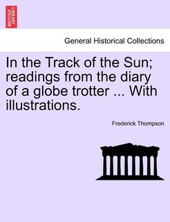 Couverture_In The Track Of The Sun; Readings From The Diary Of A Globe Trotter ... With Illustrations.