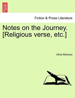 Couverture_Notes On The Journey. [religious Verse, Etc.]