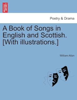 Front cover_A Book Of Songs In English And Scottish. [with Illustrations.]