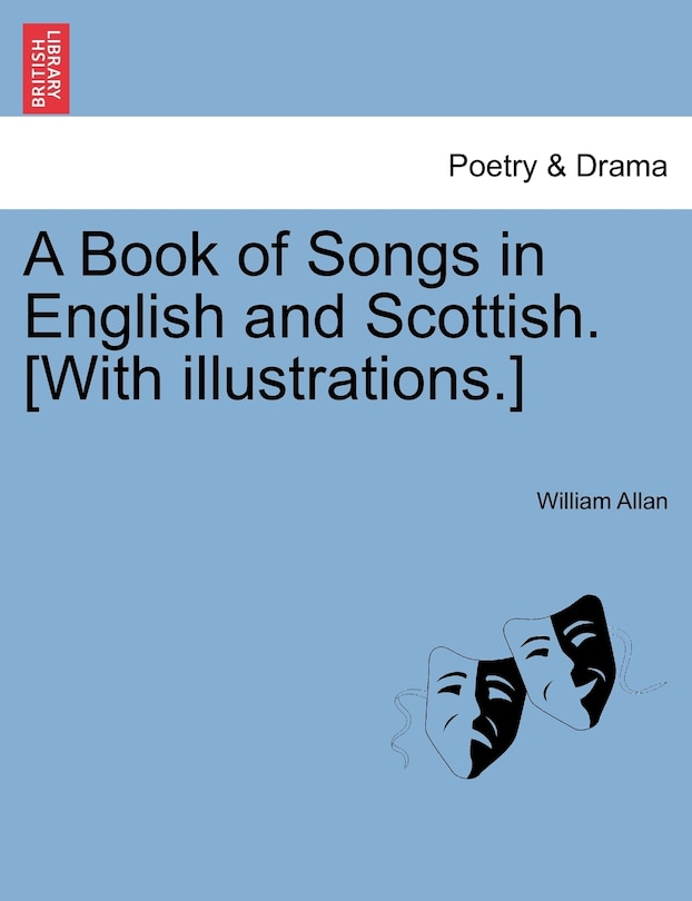 Front cover_A Book Of Songs In English And Scottish. [with Illustrations.]