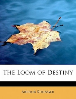 The Loom Of Destiny