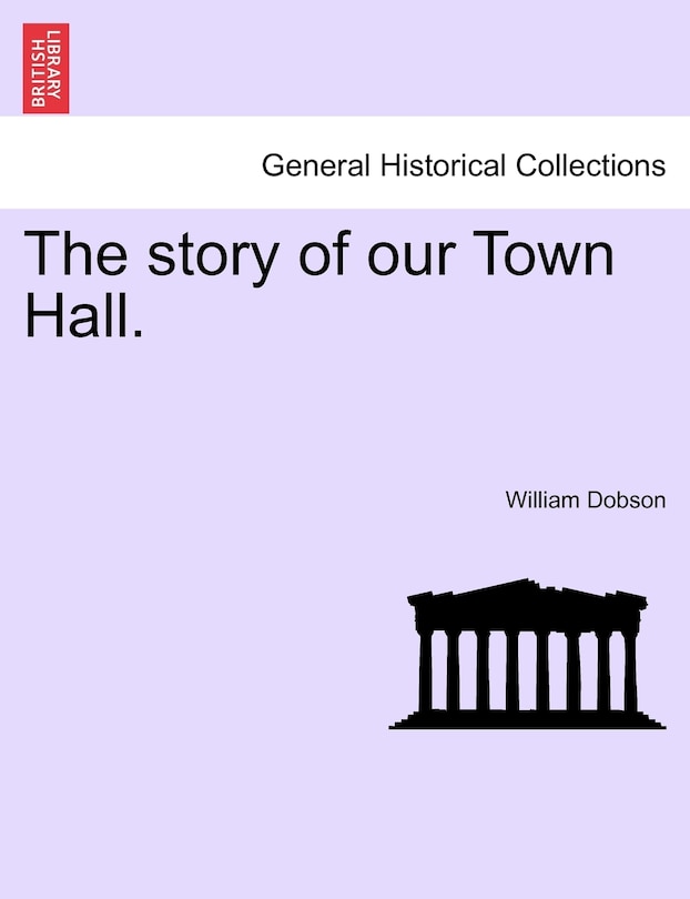 Couverture_The Story Of Our Town Hall.